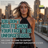 Clone To Content™ The Ultimate Faceless Content System