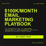 $100K/Month Email Marketing Playbook