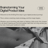 Brainstorming Your Digital Product Idea: Mini Guide for Success