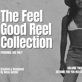 The Feel Good Reels | Vol 2