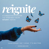 Reignite | How to Find Your Spark Again