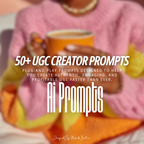 50+ UGC Creator Prompts That Convert Fast